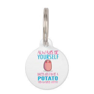 Placa Para Mascotas Cuídate siempre, a menos que una papa Kawaii Pot