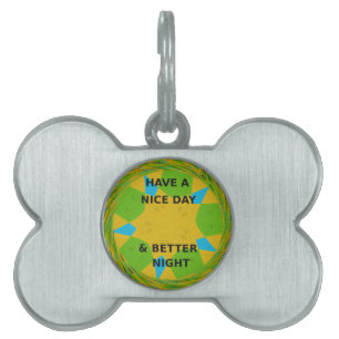 Placa Para Mascotas Diseño circular "Ten un buen día y una mejor noche