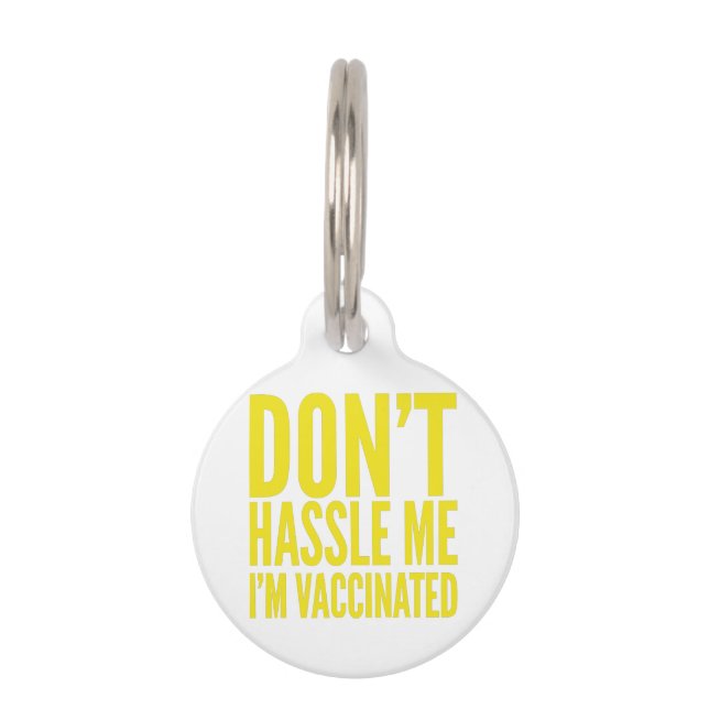 PLACA PARA MASCOTAS DON'T HASSLE ME I'M VACCINATED  (Anverso)