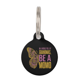 Placa Para Mascotas En un mundo lleno de abuelas sé una mariposa Momo