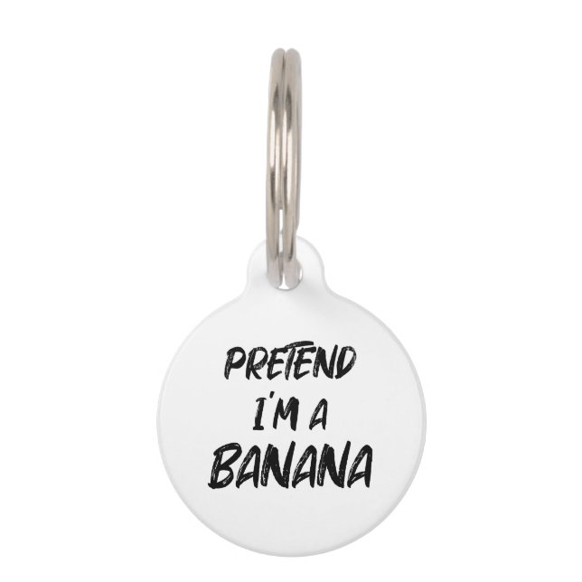 Placa Para Mascotas Finge que soy un plátano (Anverso)