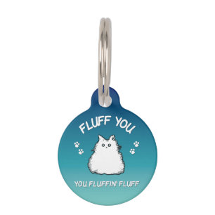 Placa Para Mascotas Fluff You Fluffin Fluff Kitty Cat