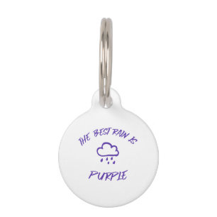 Placa Para Mascotas GenX La mejor lluvia es púrpura