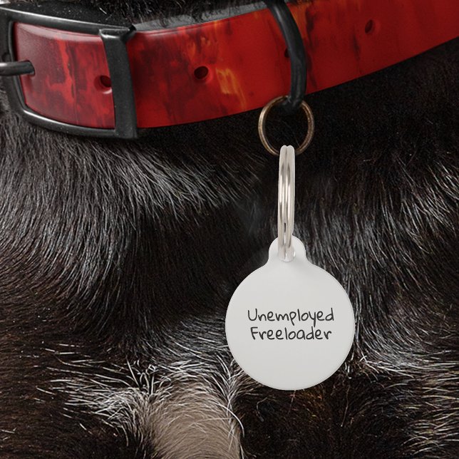 Placa Para Mascotas Humor gracioso de gato de perro mascota Freeloader (Subido por el creador)