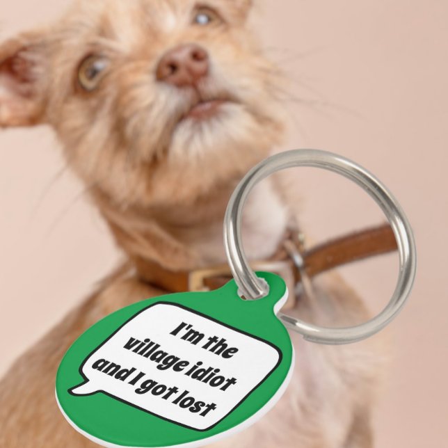 Placa Para Mascotas Humor idiota de aldea Personalizado personalizada (Personalized Custom Village Idiot Humor Pet ID Tag from Ricaso. Add your contact details to the back)
