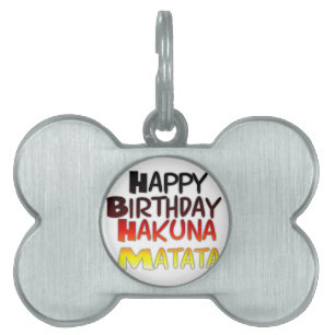 Placa Para Mascotas Impresión artística del cumpleaños Hakuna Matata