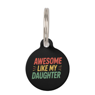 Placa Para Mascotas Impresionante como el día de mi hija, padre gracio