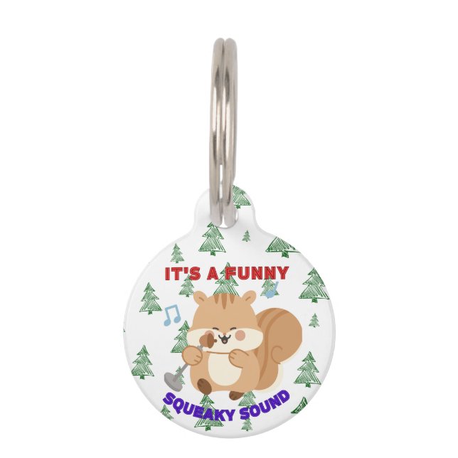 Placa Para Mascotas It's A Funny Squeaky Sound (Anverso)