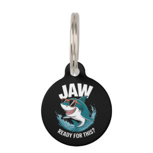 Placa Para Mascotas Jaw Ready For This, Funny Shark Lover with Ocean