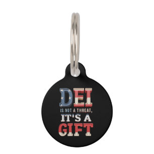Placa Para Mascotas La DEI no es una amenaza, es un regalo perfecto 