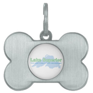 Placa Para Mascotas Lago Superior; no lo llaman por nada