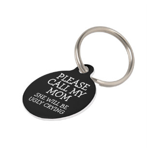 Placa Para Mascotas Llama a mi mamá y te gritará mal su nombre