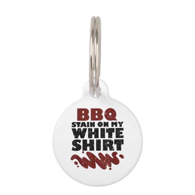 Placa Para Mascotas Mancha de barbacoa en mi blanco (Anverso)