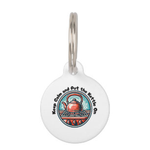 Placa Para Mascotas Mantén la calma y pon el hervidor en