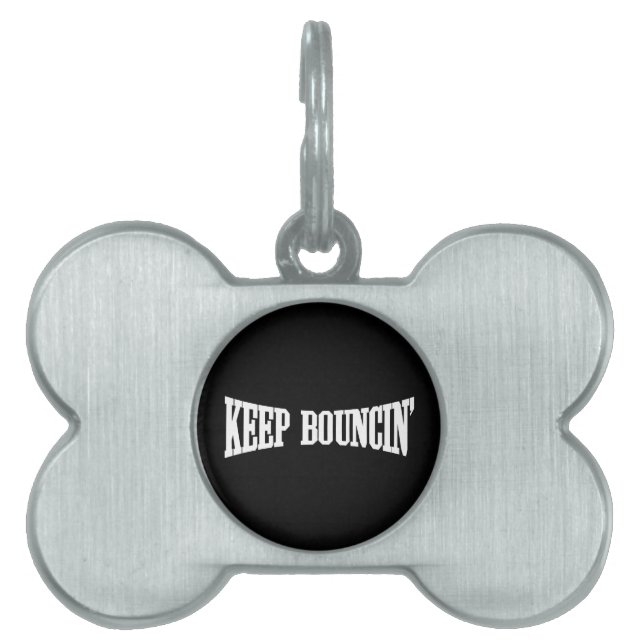 Placa Para Mascotas Mantener Bouncin' (Frente)