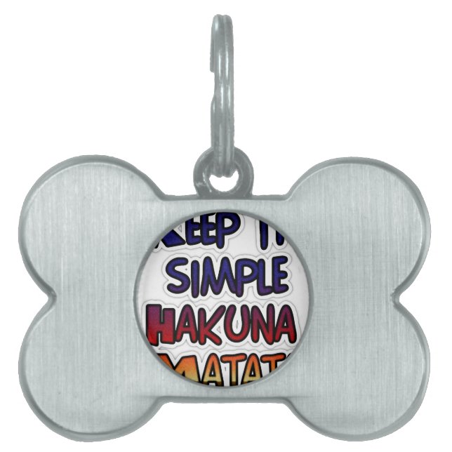 Placa Para Mascotas Mantenerlo simple Hakuna Matata Imprimir arte (Frente)