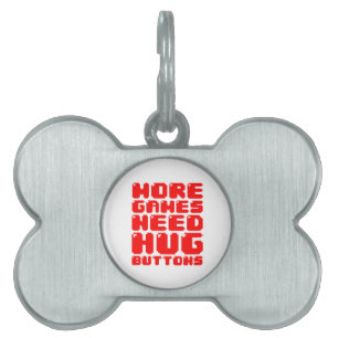 PLACA PARA MASCOTAS MÁS JUEGOS NECESITAN BOTONES HUG