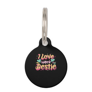Placa Para Mascotas Me encanta mi trabajo Bestie Work Bestie Gift Clas