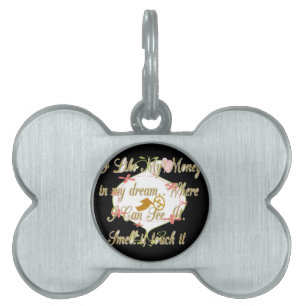 Placa Para Mascotas Me gusta Mi dinero en mis sueños donde puedo.