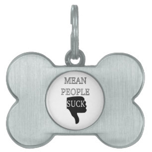 Placa Para Mascotas Mean People Suck