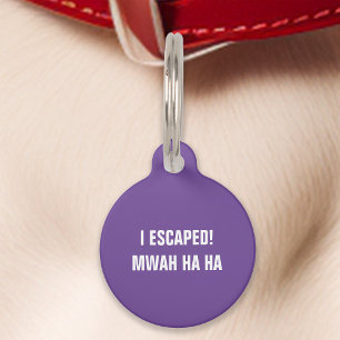 Placa Para Mascotas Morado Me Escapé Mwah Ha Ha Divertido