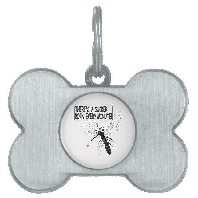 Placa Para Mascotas Nace un Sucker cada minuto (Frente)