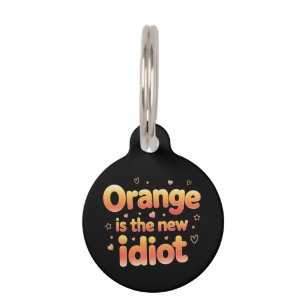 Placa Para Mascotas Naranja Es El Nuevo Idiota Ingenioso Y Divertido P