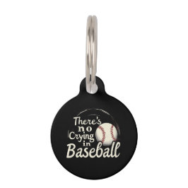 Placa Para Mascotas No hay llanto en el béisbol, un divertido día de j