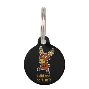 Placa Para Mascotas ¡No hice ESO! Alce divertido para perros