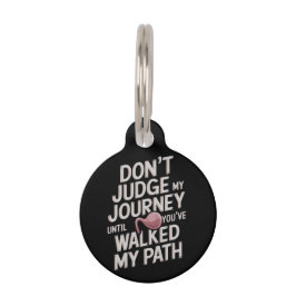 Placa Para Mascotas No juzgues mi viaje hasta que camines por mi camin