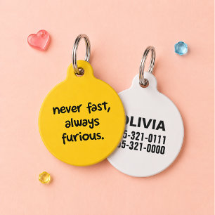 Placa Para Mascotas Nunca Rápido, Siempre Furioso Divertido Perro Gato