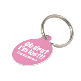 Placa Para Mascotas Oh Drat, me perdí, llamo a mi ser humano personali