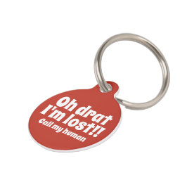 Placa Para Mascotas Oh Drat, me perdí, llamo a mi ser humano personali
