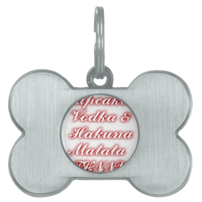 Placa Para Mascotas Pasteles rojos Vodka Hakuna Matata FUNNY. (Frente)