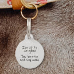 Placa Para Mascotas Pet Dog Cat Funny Humor Customize ID Lost<br><div class="desc">This design may be personalized in the area provided by changing the photo and/or text. Or it can be customized by clicking Personalize this Template and then choosing the click to customize further option and delete or change the color of the background, add text, change the text color or style,...</div>