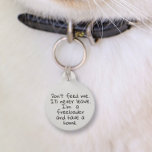 Placa Para Mascotas Pet Dog Cat Funny Humor Customize ID Lost<br><div class="desc">This design may be personalized in the area provided by changing the photo and/or text. Or it can be customized by clicking Personalize this Template and then choosing the click to customize further option and delete or change the color of the background, add text, change the text color or style,...</div>