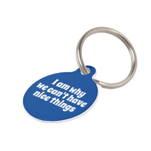Placa Para Mascotas Por eso no podemos tener cosas bonitas personaliza