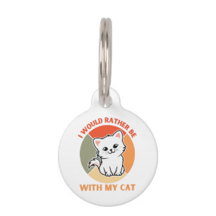 PLACA PARA MASCOTAS PREFIERO ESTAR CON MI GATO
