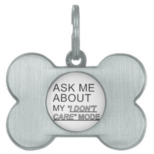 Placa Para Mascotas Pregúntame sobre mi modo de no importarme
