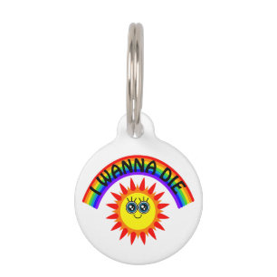 Placa Para Mascotas Quiero morir - Sol sonriente arcoiris