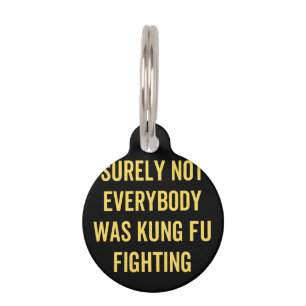 Placa Para Mascotas Seguramente no todos estaban luchando kung fu