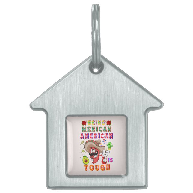 Placa Para Mascotas Ser mexicano-estadounidense es difícil (Frente)