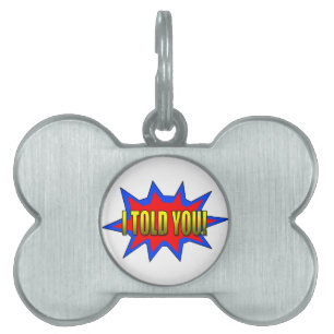 Placa Para Mascotas Te Lo Dije