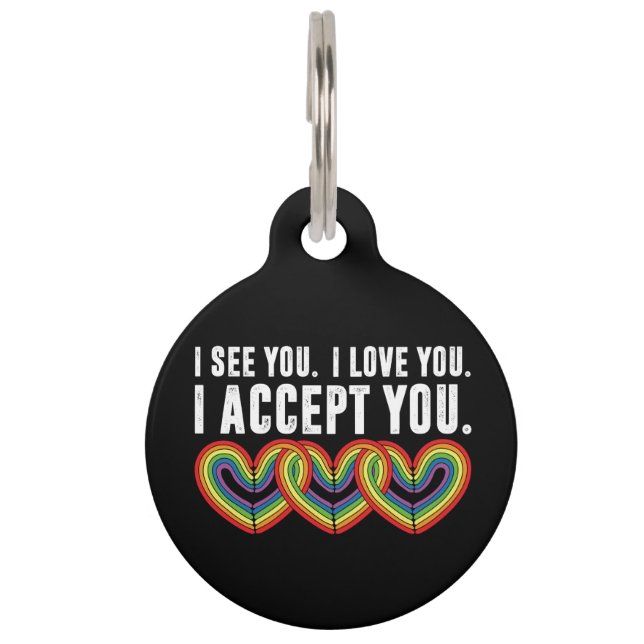 Placa Para Mascotas Te veo te amo te acepto arcoíris LGBTQ (Anverso)