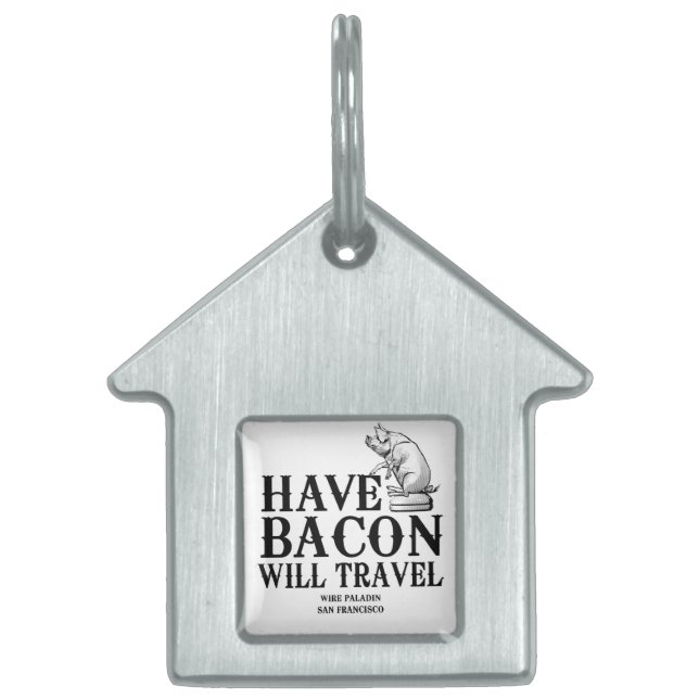 Placa Para Mascotas Ten Bacon Will Travel (Frente)