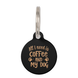 Placa Para Mascotas Todo lo que necesito es café y mi perro el regalo 