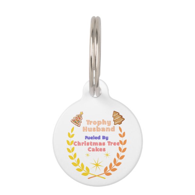 Placa Para Mascotas Trophy Husband Fueled by Christmas Tree Cakes (Anverso)