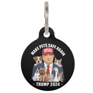 Placa Para Mascotas Vuelva a ser seguro para las mascotas Trump 2024 S