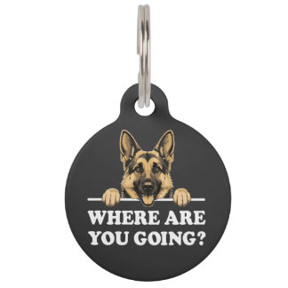 Placa Para Mascotas Where Are You Going Funny German Shepherd