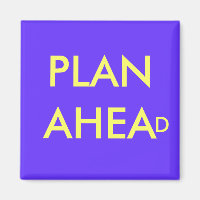 PLAN AHEAD - imán